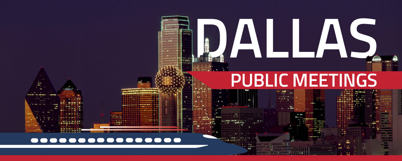 You’re Invited! Dallas Public Meetings Texas Central