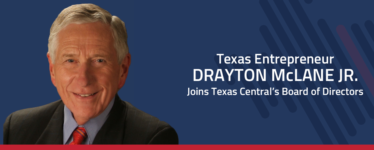 Security Jobs In Dallas >> Drayton McLane Jr. Joins Texas Central's Board of ... Security Jobs In Dallas >> Drayton McLane Jr. Joins Texas Central's Board of ...