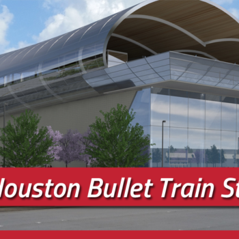 Texas Central's Preferred Houston Bullet Train Station Location